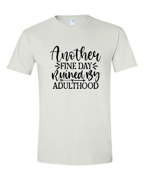 Sarcasm - Another Fine Day Ruined by Adulthood