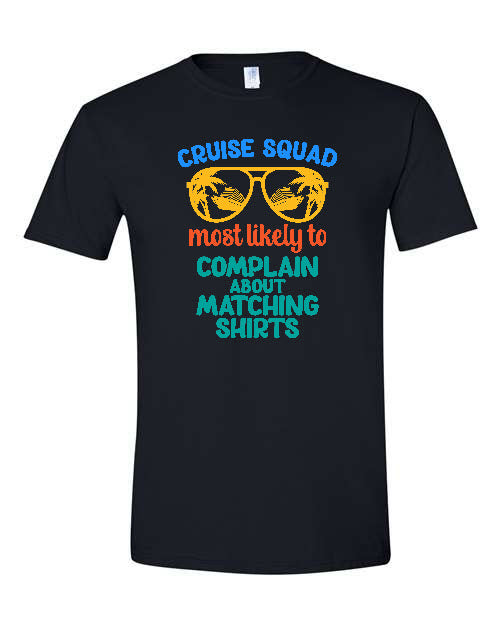 V01 - Cruise Squad - Most Likely to Complain About Matching Shirts