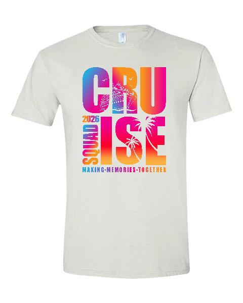 Cruise Squad 2026 Making Memories Together