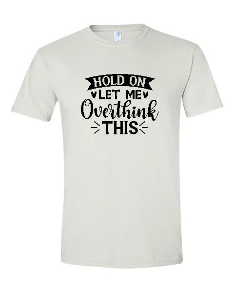 Sarcasm - Hold On Let Me Overthink THIS