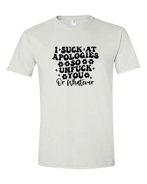 Sarcasm - I Suck at Apologies...