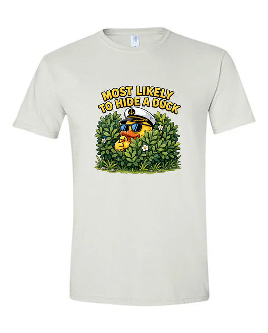 Most Likely Duck To Hide a Duck