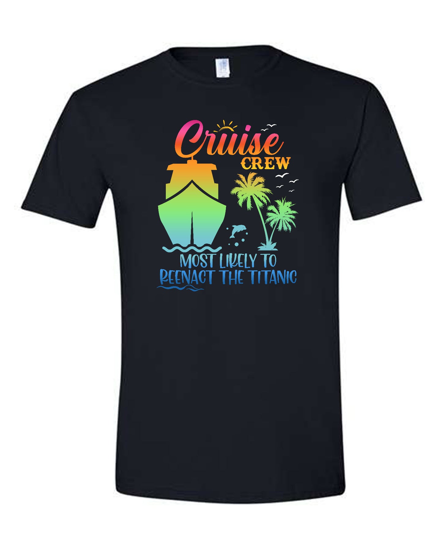 V02 - Cruise Crew - Most Likely to Reenact The Titanic